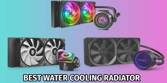 Best Water Cooling Radiator