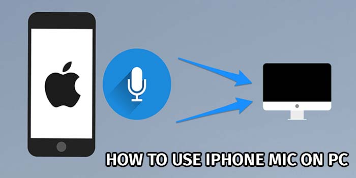 How to Use iPhone Mic with PC